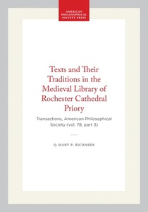 Texts and Their Traditions in the Medieval Library of Rochester Cathedral Priory
