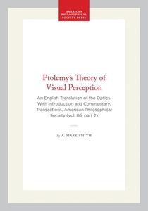 Ptolemy's Theory of Visual Perception: An English Translation of the Optics. with Introduction and Commentary, Transactions, American Philosophical So