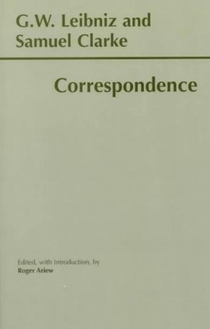 Leibniz and Clarke: Correspondence