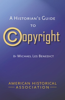 A Historians Guide to Copyright