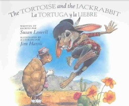 The Tortoise and the Jackrabbit / La Tortuga y la Liebre