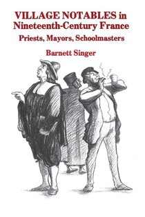 Village Notables in Nineteenth-Century France