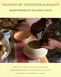 Weavers of Tradition and Beauty: Basketmakers of the Great Basin