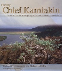 Finding Chief Kamiakin: The Life and Legacy of a Northwest Patriot voorzijde