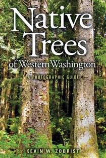 Native Trees of Western Washington: A Photographic Guide voorzijde