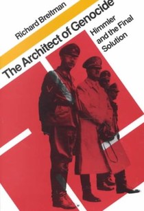 The Architect of Genocide: Himmler and the Final Solution