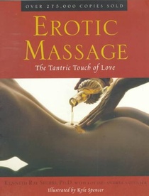 Erotic Massage: The Tantric Touch of Love