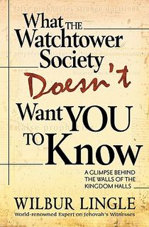 WHAT WATCHTOWER DOESNT WANT YOU TO KNOW voorzijde