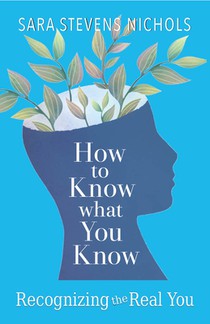 How to Know What You Know: Recognizing the Real You