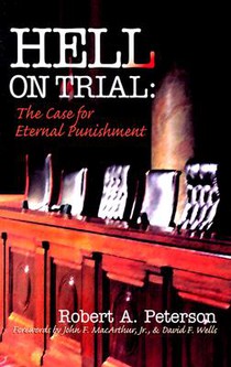 Hell on Trial: The Case for Eternal Punishment