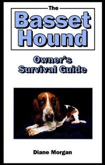 The Basset Hound Owner's Survival Guide