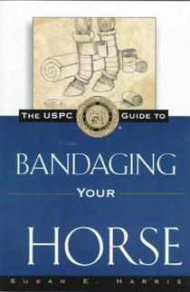 The Uspc Guide to Bandaging Your Horse