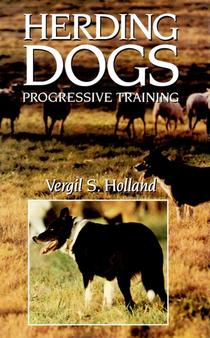 Herding Dogs: Progressive Training