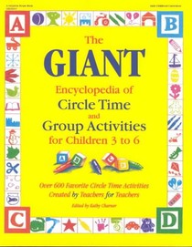 The Giant Encyclopedia of Circle Time and Group Activities for Children 2 to 6