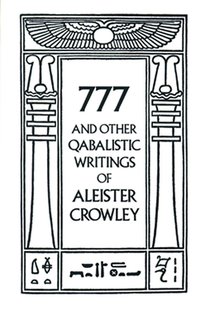 777 & Other Qabalistic Writings of Aleister Crowley