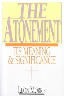 The Atonement – Its Meaning and Significance