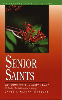 Senior Saints: Growing Older in God's Family