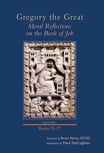 The Great, G: Moral Reflections on the Book of Job, Volume 5