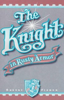 The Knight in Rusty Armor