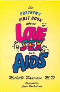 The Preteen's First Book About Love, Sex, And AIDS voorzijde