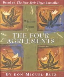 Wisdom from the Four Agreements