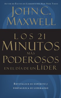 Los 21 minutos mas poderosos en el dia de un lider