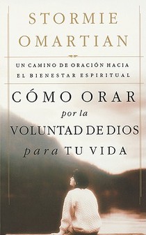 Como orar por la voluntad de Dios para tu vida voorzijde