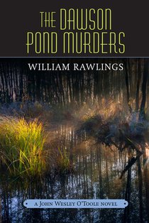 The Dawson Pond Murders: A John Wesley O'Toole Novel