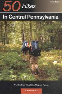 Explorer's Guide 50 Hikes in Central Pennsylvania