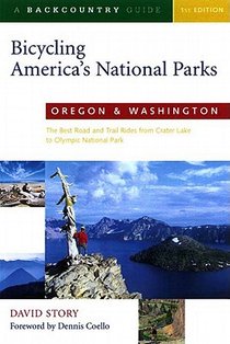 Bicycling America's National Parks: Oregon and Washington