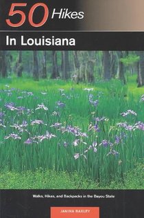 Explorer's Guide 50 Hikes in Louisiana