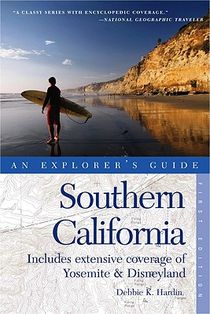 Explorer's Guide Southern California: Includes Extensive Coverage of Yosemite & the Disneyland Resort