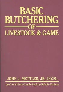 Basic Butchering of Livestock & Game