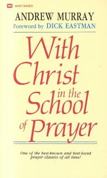 With Christ in the School of Prayer