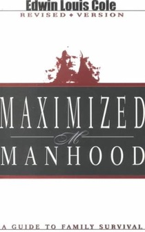 Maximized Manhood: A Guide to Family Survival