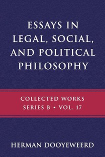 Dooyeweerd, H: Essays in Legal, Social, and Political Philos