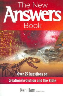 The New Answers Book 1: Over 25 Questions on Creation/Evolution and the Bible