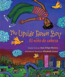 The Upside Down Boy / El Niño de Cabeza