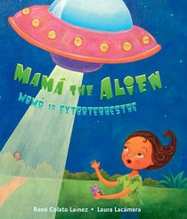 Mamá the Alien / Mamá La Extraterrestre