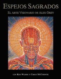 Espejos Sagrados: El Arte Visionario de Alex Grey voorzijde