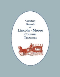 Cemetery Records of Lincoln - Moore Counties, Tennessee