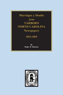 Death & Marriages from Tarboro, North Carolina Newspapers, 18241-1865