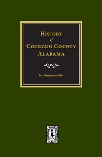 Conecuh County, Alabama, History of.