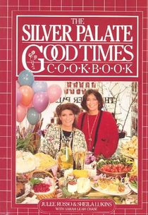 The Silver Palate Good Times Cookbook