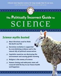 The Politically Incorrect Guide to Science