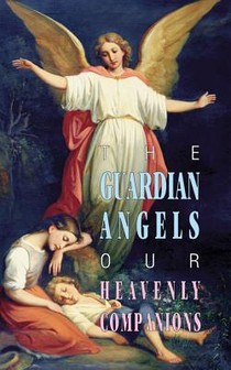 The Guardian Angels: Our Heavenly Companions voorzijde