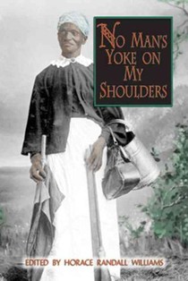 No Man's Yoke on My Shoulders