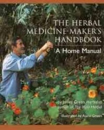 The Herbal Medicine-Maker's Handbook