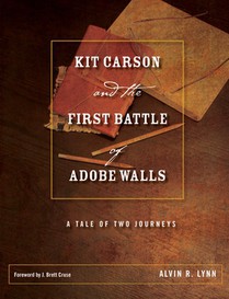 Kit Carson and the First Battle of Adobe Walls