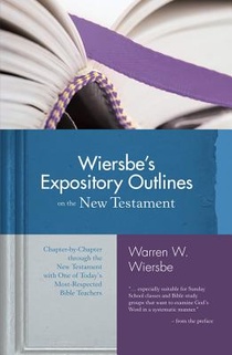 Wiersbe's Expository Outlines- New Testament